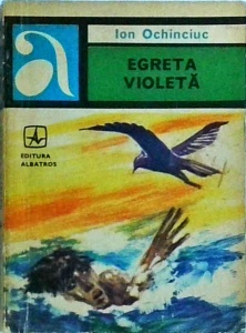 Ion Ochinciuc - Egreta violeta