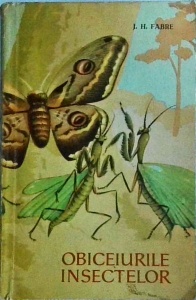 J. H. Fabre - Obiceiurile insectelor