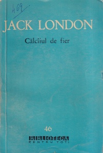 Jack London - Calcaiul de fier