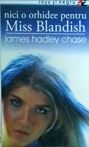James Hadley Chase - Nici o orhidee pentru Miss Blandish