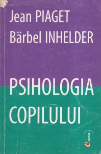 Jean Piaget, Barbel Inhelder - Psihologia copilului