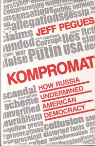Jeff Pegues - Kompromat: How Russia Undermined American Democracy