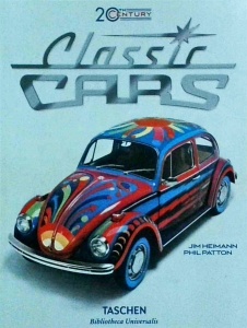 Jim Heimann, Phil Patton - 20th Century Classic Cars. 100 Years of Automotive Ads