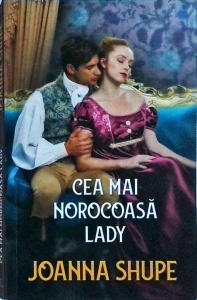 Joanna Shupe - Cea mai norocoasa lady