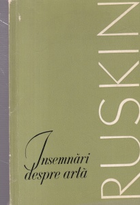 John Ruskin - Insemnari despre arta