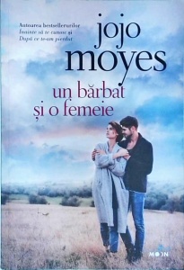 Jojo Moyes - Un barbat si o femeie
