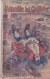 Jonathan Swift - Pataniile lui Gulliver. In tara piticilor si a urasilor. Editiune ilustrata (1932)