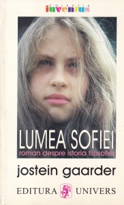 Jostein Gaarder - Lumea Sofiei. Roman despre istoria filosofiei