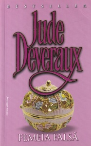Jude Deveraux - Femeia falsa