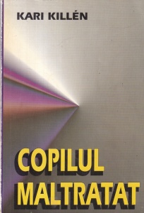 Kari Killen - Copilul maltratat