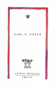 Karl R. Popper - Lectia secolului trecut