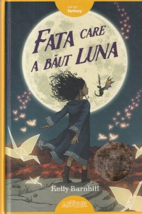 Kelly Barnhill - Fata care a baut luna
