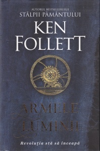 Ken Follett - Armele luminii. Revolutia sta sa inceapa