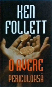 Ken Follett - O avere periculoasa (2014)