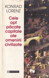 Konrad Lorenz - Cele opt pacate capitale ale omenirii civilizate