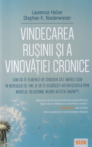Laurence Heller, Stephan K. Niederwieser - Vindecarea rusinii si a vinovatiei cronice