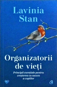 Lavinia Stan - Organizatorii de vieti. Principii esentiale pentru cresterea cu succes a copiilor