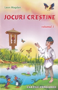 Leon Magdan - Jocuri crestine, volumul 1