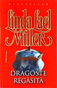 Linda Lael Miller - Dragoste regasita