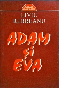 Liviu Rebreanu - Adam si Eva (1998)