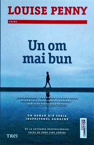 Louise Penny - Un om mai bun