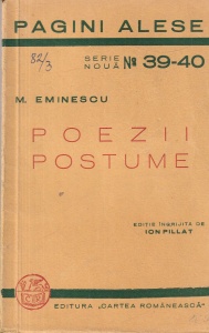 M. Eminescu - Poezii postume. Editie ingrijita de Ion Pillat (1939)