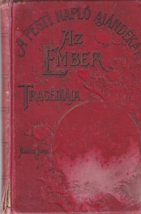 Madach Imre - A Pesti Naplo olvasoinak az ember tragediaja. Dramai koltemeny. A kolto arckepevel, egy kezirat-hasonmassal es Zichy Mihaly ot fenynyomatu kepevel (1897)