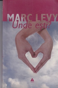 Marc Levy - Unde esti?