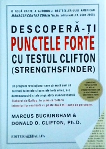 Marcus Buckingham - Descopera-ti punctele forte cu testul Clifton. Strengthsfinder