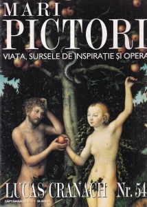 Mari pictori. Viata, sursele de inspiratie si opera. Lucas Cranach cel Batran, nr. 54