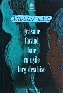 Marian Ilea - Grasane facand baie cu usile larg deschise
