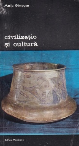 Marija Gimbutas - Civilizatie si cultura