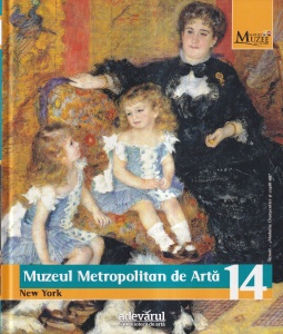 Marile Muzee ale Lumii, volumul 14: Lucia Impelluso - Muzeul Metropolitan de Arta. New York