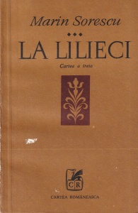 Marin Sorescu - La Lilieci, cartea a treia