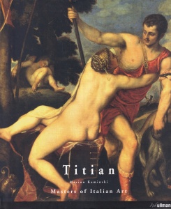 Marion Kaminski - Masters of Italian Art: Titian