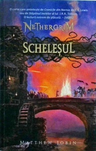 Matthew Jobin - Schelesul. Seria Nethergrim, volumul 2