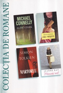 Michael Connelly, Kristin Hannah, Simon Tolkien, Jeanne Ray - Echo Park. Ora vrajita. Martorul. Mancati tort!