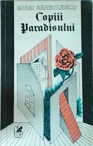 Mihai Barbulescu - Copiii paradisului