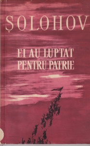 Mihail Solohov - Ei au luptat pentru patrie