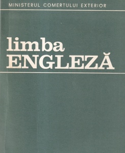 Ministerul Comertului Exterior. Limba engleza, volumul 1