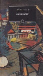 Mircea Eliade - Huliganii