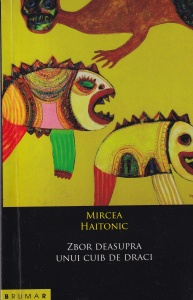 Mircea Haitonic - Zbor deasupra unui cuib de draci