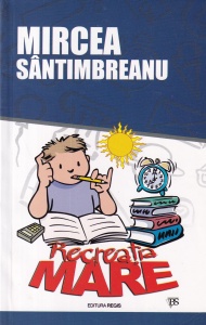 Mircea Santimbreanu - Recreatia mare