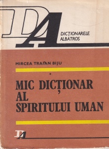 Mircea Traian Biju - Mic dictionar al spiritului uman