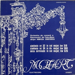 Mozart – Simfonia nr. 32 in Sol Major, KW 318. Simfonia nr. 34 in Do Major, KW 388. Mica serenada in Sol Major, KW 525. Orchestra de camera a Filarmonicii din Satu-Mare, dirijor Mircea Cristescu