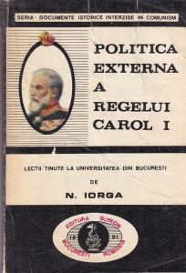 N. Iorga - Politica externa a Regelui Carol I