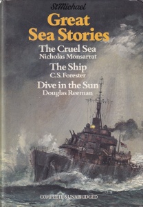 Nicholas Monsarrat, C. S. Forester, Douglas Reeman - Great Sea Stories: The Cruel Sea, The Ship, Dive In The Sun