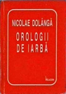 Nicolae Dolanga - Orologii de iarba