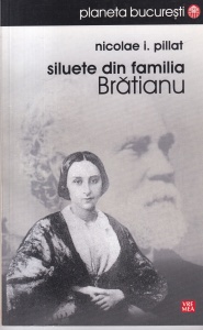 Nicolae I. Pillat - Siluete din familia Bratianu