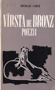 Nicolae Labis - Varsta de bronz. Poezii